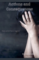 Actions and Consequences B0D6Q1K6D4 Book Cover