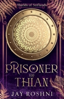 Prisoner of Thian (Shields of seiflands) 9083400522 Book Cover