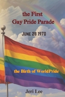 the First Gay Pride Parade: the Birth of WorldPride B0F1FMFSYF Book Cover