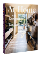 At Home with Designers and Tastemakers: Creating Beautiful and Personal Interiors 0847871312 Book Cover