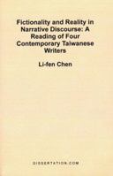 Fictionality and Reality in Narrative Discourse: A Reading of Four Contemporary Taiwanese Writers 1581120826 Book Cover