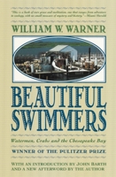 Beautiful Swimmers: Watermen, Crabs and the Chesapeake Bay 0140170049 Book Cover