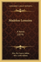 Madelon Lemoine: A Novel 124157815X Book Cover
