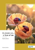 En chemin vers... l'âge d'or (French Edition) B0FXLC8GCW Book Cover