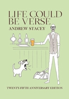 Life Could Be Verse: Twenty Fifth Anniversary Edition 1326913883 Book Cover