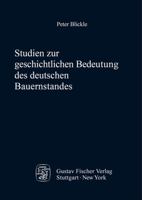 Studien Zur Geschichtlichen Bedeutung Des Deutschen Bauernstandes 3828253237 Book Cover