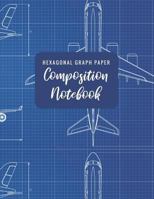 Hexagonal Graph Paper Composition Notebook: Workbook Suitable For Design, Game Mapping, Knitting, Quilting, Structuring Sketches, & Drawing 1794511970 Book Cover