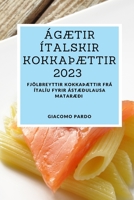 Ágætir ítalskir kokkaÞættir 2023: Fjölbreyttir kokkaÞættir frá Ítalíu fyrir ástæðulausa mataræði 1837528144 Book Cover