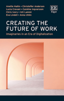 Creating the Future of Work: Imaginaries in an Era of Digitalization 1035324474 Book Cover