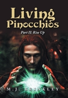 Living Pinocchios: Part II: Rise Up 1669892476 Book Cover