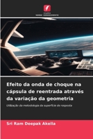 Efeito da onda de choque na cápsula de reentrada através da variação da geometria: Utilização da metodologia da superfície de resposta 6206079031 Book Cover