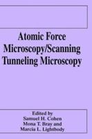 Atomic Force Microscopy/Scanning Tunneling Microscopy 0306448904 Book Cover