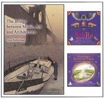 Bridge Between Music, Art & Architecture: Boxed Set 0982760612 Book Cover