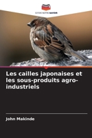 Les cailles japonaises et les sous-produits agro-industriels (French Edition) 6209956505 Book Cover