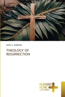 Theology of Resurrection 6204187821 Book Cover