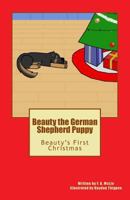 Beauty the German Shepherd Puppy: Beauty's First Christmas 1974032353 Book Cover