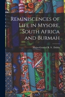 Reminiscences of Life in Mysore, South Africa and Burmah 1016929013 Book Cover