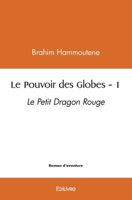 Le Pouvoir des Globes - Tome 1 (French Edition) 2414462833 Book Cover
