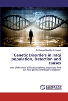 Genetic Disorders in Iraqi population, Detection and causes 620044241X Book Cover