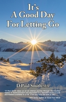 It's A Good Day For Letting Go 1720522049 Book Cover