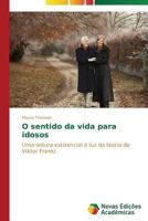 O Sentido Da Vida Para Idosos 363969502X Book Cover