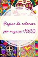 Pagine da colorare per ragazze VSCO: vscogirl, vsco, vscocam, come, estetico, likeforlikes, vscofiltro, amore, seguire, tumblr, instagram, ragazza, instagood, memi, piace, fotografia, vscoedit, carino 1705407269 Book Cover