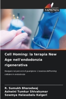 Cell Homing: la terapia New Age nell'endodonzia rigenerativa 6206971600 Book Cover
