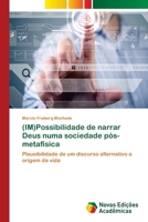 (IM)Possibilidade de narrar Deus numa sociedade pós-metafísica 6202043237 Book Cover