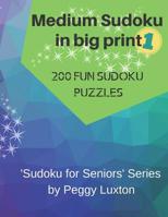 Medium Sudoku in big print 1: 200 fun sudoku puzzles 1073460258 Book Cover