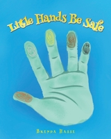 Little Hands Be Safe 1639614044 Book Cover