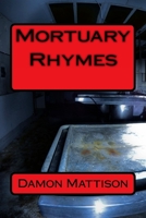 Mortuary Rhymes 1530452430 Book Cover