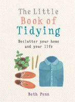 The Little Book of Tidying: Declutter your home and your life (MBS Little book of...) 1856753697 Book Cover