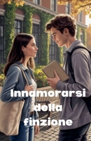 Innamorarsi della finzione B0FG1SMFY1 Book Cover