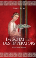 Im Schatten des Imperators: Historischer Roman 3695168455 Book Cover