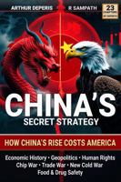 China's Secret Strategy: How China's Rise Costs America 1942512155 Book Cover