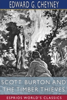Scott Burton and the Timber Thieves (Esprios Classics) B0F51M72H6 Book Cover