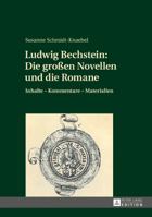 Ludwig Bechstein: Die Groen Novellen Und Die Romane: Inhalte - Kommentare - Materialien 363173820X Book Cover