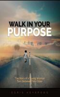 Walk in Your Purpose 1542683017 Book Cover