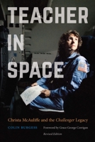 Teacher in Space: Christa McAuliffe and the Challenger Legacy 1496218167 Book Cover
