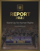 Advocates of Silenced Turkey Report 2022 | Black and White: Human Rights Violations in Turkey and How to Raise the Voice of the Oppressed People B0CNW3MTF5 Book Cover