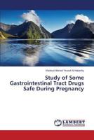 Study of Some Gastrointestinal Tract Drugs Safe During Pregnancy 3659746509 Book Cover