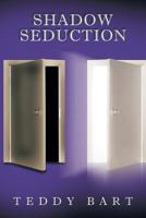 Shadow Seduction 1462037569 Book Cover