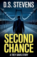 Second Chance (A Trey Davis Story) B0GDTR83YP Book Cover