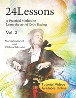 24 Lessons A Practical Method to Learn the Art of Cello Playing Vol.2 1731267487 Book Cover