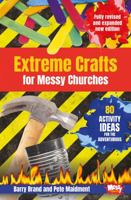 "EXTREME CRAFTS FOR MESSY CHURCHES" 0857469738 Book Cover