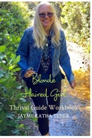 Blonde Haired Girl Thrival Guide Workbook 1034417401 Book Cover