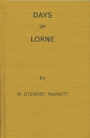 Days of Lorne: Impressions of a Governor-general - From the Private Papers of the Marquis of Lorne, 1878-83 0313200211 Book Cover