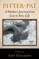 Pitter-Pat: A Mother's Journey from Loss to New Life 1982217928 Book Cover