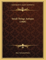 Small Things Antique 1437021026 Book Cover