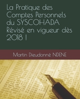 La Pratique Des Comptes Personnels Du Syscohada R�vis� En Vigueur D�s 2018 ! 1796424153 Book Cover